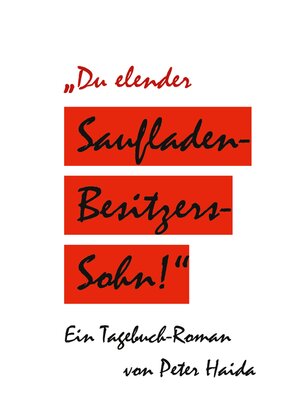 cover image of Du elender Saufladenbesitzerssohn!